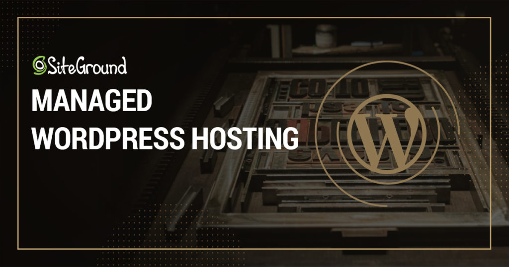 SiteGround - Managed WordPress Hosting